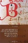 Mauro Branda - La confraternita del SS. Sacramento di Castellone. Aspetti delle confraternite laicali nell'Umbria del XVII secolo