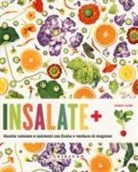 Amber Locke - Insalate + ricette colorate e nutrienti con frutta e verdura di stagione