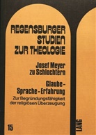 Josef Meyer zu Schlochtern - Glaube - Sprache - Erfahrung