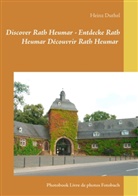 Heinz Duthel - Discover Rath Heumar - Entdecke Rath Heumar Découvrir Rath Heumar