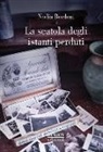 Nadia Bordoni - La scatola degli istanti perduti