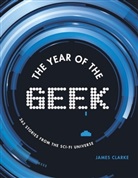 James Clarke - Year of the Geek