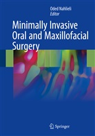 Ode Nahlieli, Oded Nahlieli - Minimally Invasive Oral and Maxillofacial Surgery
