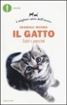 Desmond Morris - Il gatto. Tutti i perché. I migliori amici dell'uomo