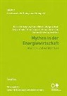 Günte Blöschl, Günter Blöschl, Reinhold Christian, Thomas Dolleschal, Wol Ernst, Wolfgan Ernst... - Mythen in der Energiewirtschaft