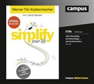 Werner Tiki Küstenmacher, Lothar Seiwert, Gabi Franke, Susanne Grawe, Gilles Karolyi, Werner Tiki Küstenmacher - simplify your life, 2 Audio-CDs (Audio book)