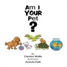 Carolyn Wolfe - Am I Your Pet?