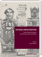 Lennar Lehmhaus, Lennart Lehmhaus - Defining Jewish Medicine. Transfer of Medical Knowledge in Jewish Cultures and Traditions