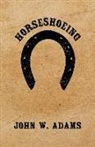 John W. Adams - HORSESHOEING