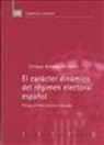 Enrique Arnaldo Alcubilla - El carácter dinámico del régimen electoral español : soluciones de lege ferenda