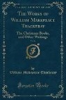 William Makepeace Thackeray - The Works of William Makepeace Thackeray, Vol. 24