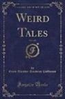 Ernst Theodor Amadeus Hoffmann - Weird Tales, Vol. 1 of 2 (Classic Reprint)
