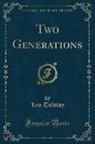 Leo Tolstoy - Two Generations (Classic Reprint)