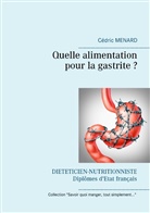 Cedric Menard, Cédric Menard - Quelle alimentation pour la gastrite ?