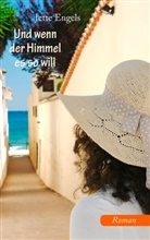Jette Engels - Und wenn der Himmel es so will
