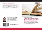 Alberto Merced Castro Valencia - Libro de compilación de ejercicios prácticos de macroeconomía