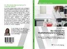 Michaela Zahradnik - Die Chronische Myelomonozytäre Leukämie (CMML)