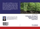 Bikash Chandra Behera - Cellulolytic Microbes in Mangrove & Their Biotechnological Application