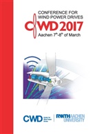 Dirk Abel, Christia Brecher, Christian Brecher, Univ. -Prof. Dr. -Ing. Christian Brecher, Univ.-Prof. Dr.-Ing. Christian Brecher, Rik W. Doncker... - Conference for Wind Power Drives 2017