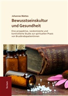 Johannes Mattes, Johannes Friedrich Mattes - Bewusstseinskultur und Gesundheit