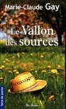 Marie-Claude Gay, GAY MARIE-CLAUD - Le vallon des sources