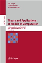 T. V. Gopal, T.V. Gopal, TV Gopal, Gerhard Jaeger, Gerhar Jäger, Gerhard Jäger... - Theory and Applications of Models of Computation