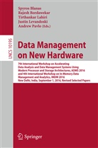 Spyros Blanas, Rajes Bordawekar, Rajesh Bordawekar, Tirthankar Lahiri, Tirthankar Lahiri et al, Tirthankar Larhiri... - Data Management on New Hardware
