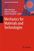 Holm Altenbach, Robert V. Goldstein, Evgenii Murashkin, Rober V Goldstein, Robert V Goldstein - Mechanics for Materials and Technologies