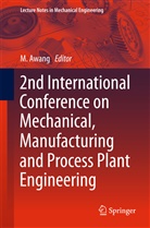 Mokhta Awang, Mokhtar Awang - 2nd International Conference on Mechanical, Manufacturing and Process Plant Engineering