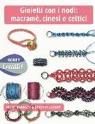 Suzen Millodot, Jenny Townley - Gioielli con nodi: macramè cinesi e celtici