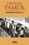 Orhan Pamuk - Babamin Bavulu