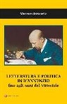 Vincenzo Sottanella - Letteratura e politica in D'Annunzio fino agli anni del Vittoriale