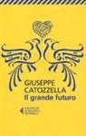 Giuseppe Catozzella - Il grande futuro