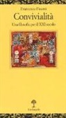 Francesco Fistetti - Convivialità. Una filosofia per il XXI secolo