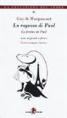 Guy de Maupassant - La ragazza di Paul. Testo francese a fronte