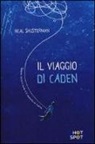 Neal Shusterman - Il viaggio di Caden