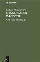 William Shakespeare, Kar [Übers ] Lachmann, Karl [Übers ] Lachmann, Karl [Übers. Lachmann, Karl [Übers. ] Lachmann, Karl [Übers.] Lachmann - Shakspeare's Macbeth