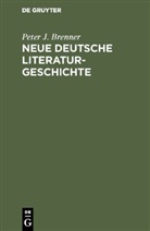 Peter J. Brenner - Neue deutsche Literaturgeschichte