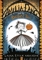 Laura Ellen Anderson, Anderson Laura Ellen - Amelia Fang and the Barbaric Ball