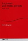Mario Dogliani - La ricerca dell'ordine perduto. Scritti scelti