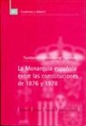 Fundación Institucional Española - La monarquía española entre las constituciones de 1876 y 1978