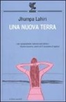 Jhumpa Lahiri - Una nuova terra