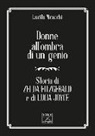 Lucilla Micacchi - Donne all'ombra di un genio. Storia di Zelda Fitzgerald e di Lucia Joyce
