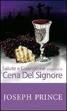 Joseph Prince - Salute e guarigione attraverso la Cena del Signore