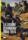 Martin Windrow - La legione straniera 1890-1914