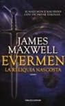 James Maxwell - La reliquia nascosta. Evermen