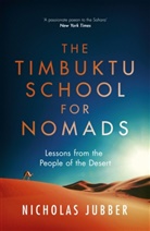 Nicholas Jubber - The Timbuktu School for Nomads