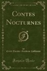 Ernst Theodor Amadeus Hoffmann - Contes Nocturnes, Vol. 3 (Classic Reprint)