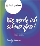 Wolfgang Dr. Laube, Wolfgang Laube, Wolfgang (Dr. Laube, Wolfgang (Dr.) Laube, Andre Mixson, Andrew Mixson... - Wie werde ich schmerzfrei?