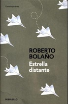 Roberto Bolano, Roberto Bolaño - Estrella distante